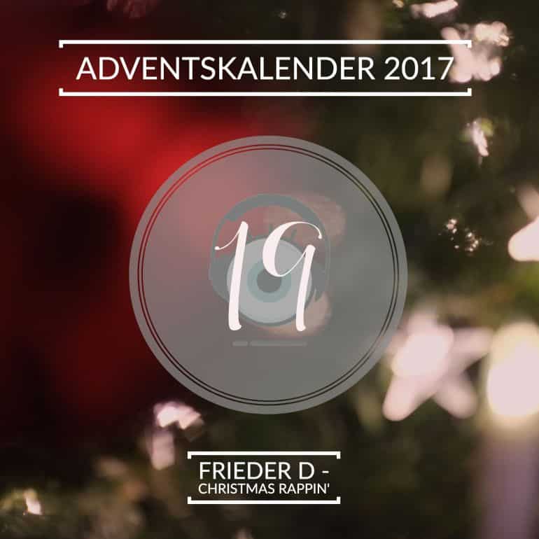 Adventskalender 2017 – Tag 19: Frieder D – Christmas Rappin’ // Progolog